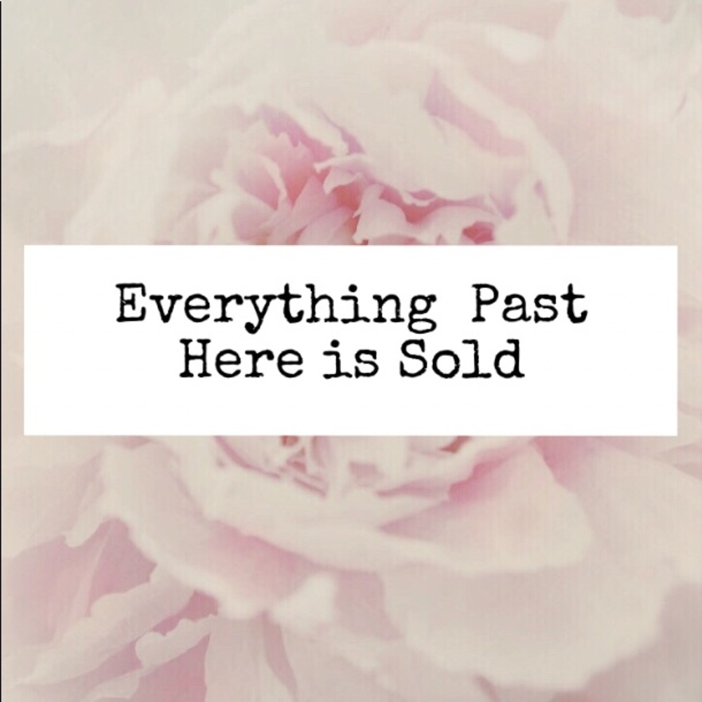 SOLD PAST HERE